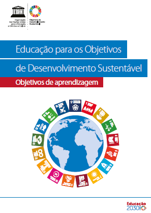 Educação para os objetivos de desenvolvimento sustentável- Objetivos de aprendizagem - EDUCAÇÃO 2030