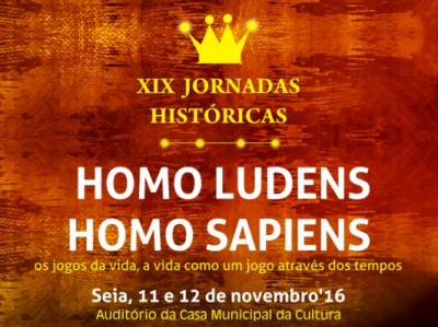 29NF2016 - Homo Sapiens, Homo Ludens. Os Jogos Da Vida, A Vida Como Um Jogo Através Dos Tempos